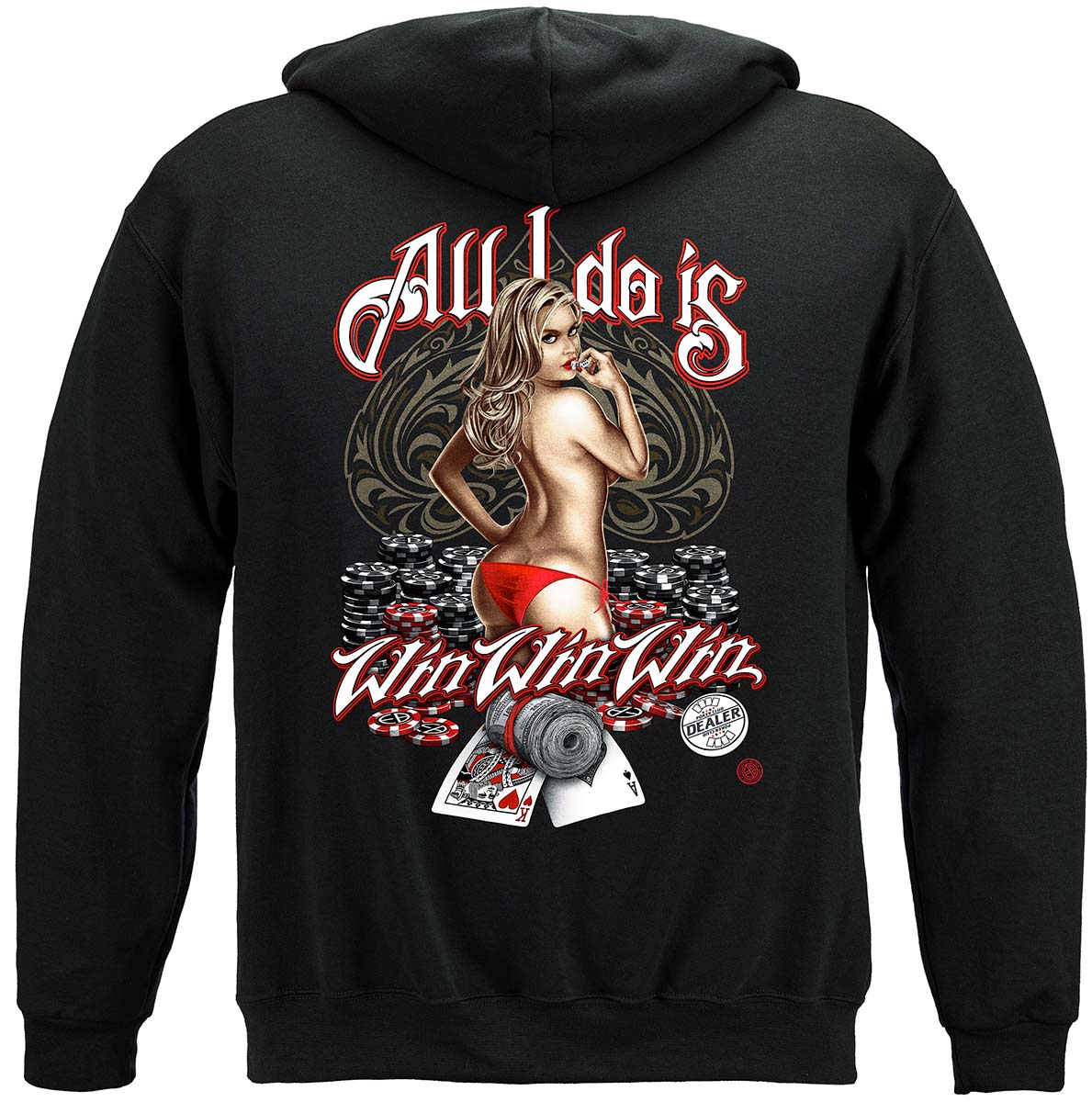 All I Do Is Win Poker Hoodie - back view