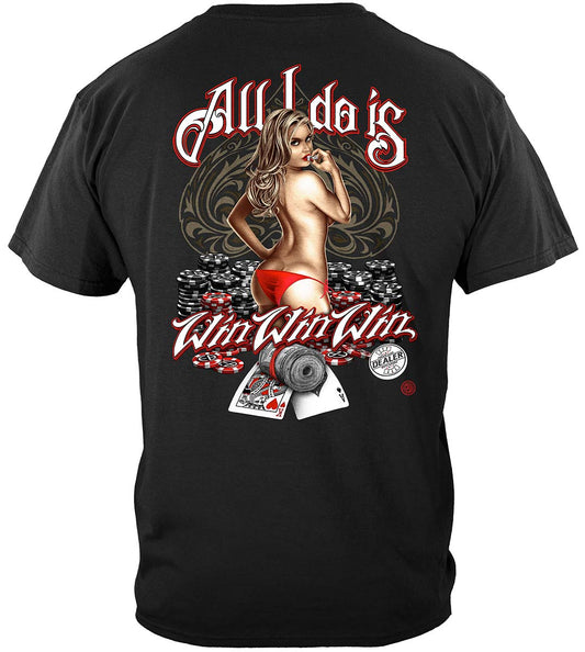 All I Do Is Win Poker T-Shirt - back view