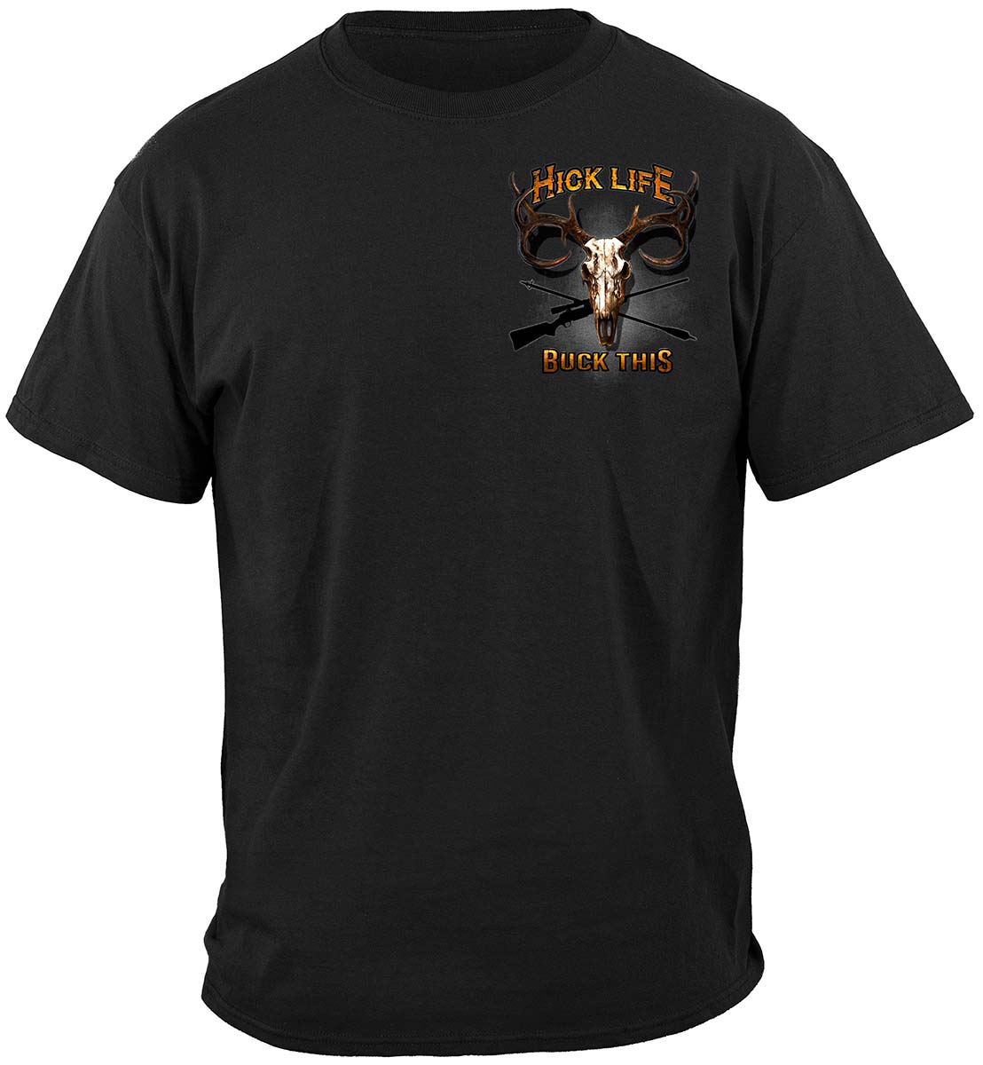 Hick Life Buck This T-Shirt - front view