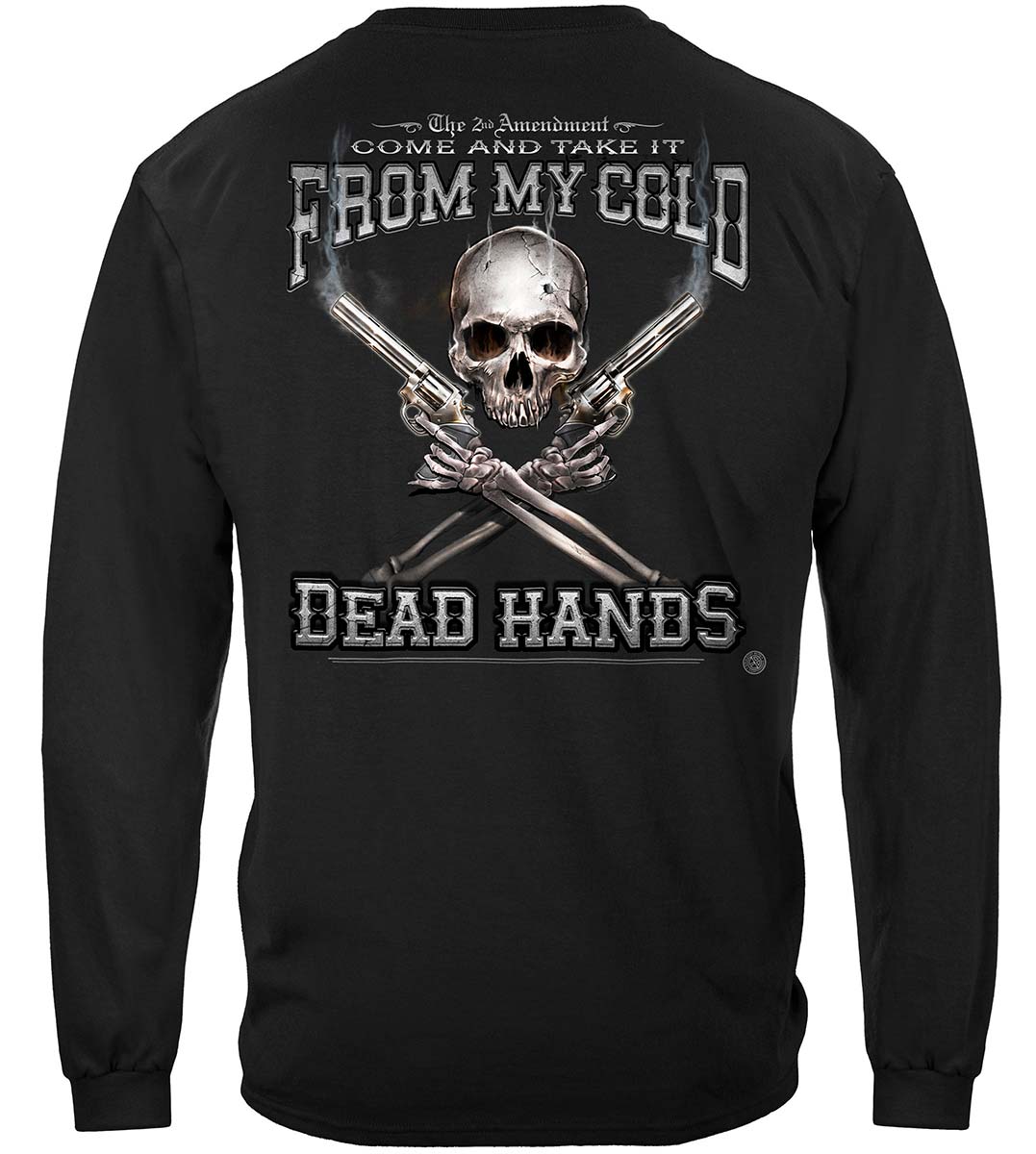 2nd Amendment Come and Take It From My Cold Dead Hands Long Sleeve Shirt - back view