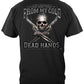 2nd Amendment Come and Take It From My Cold Dead Hands T-Shirt - back view