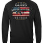 2nd Amendment In Guns We Trust Long Sleeve Shirt - back view