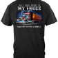 Trucker All I Care About Is My Truck T-Shirt - back view
