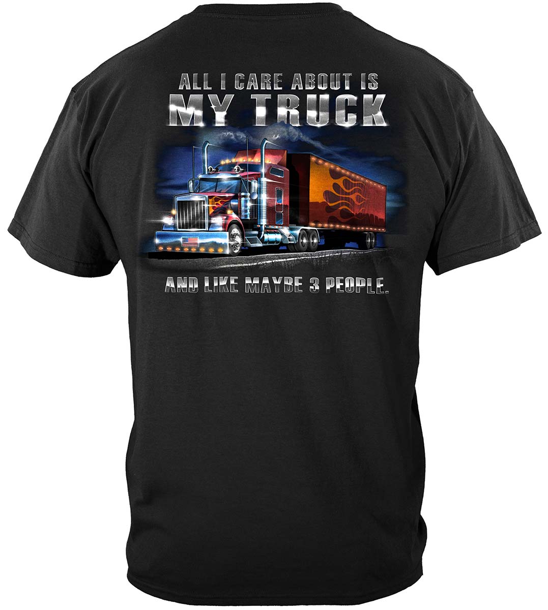 Trucker All I Care About Is My Truck T-Shirt - back view