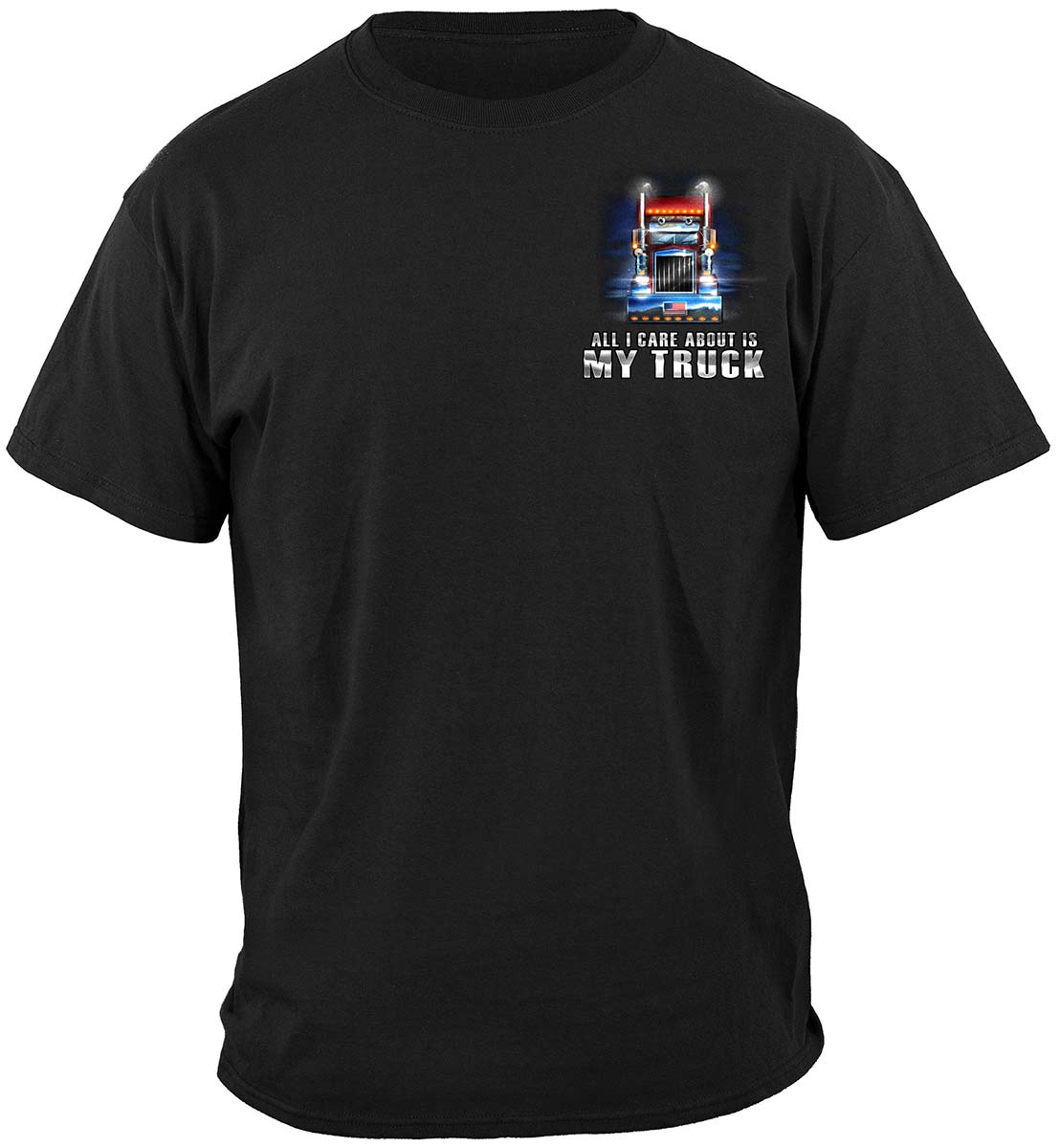 Trucker All I Care About Is My Truck T-Shirt - front view