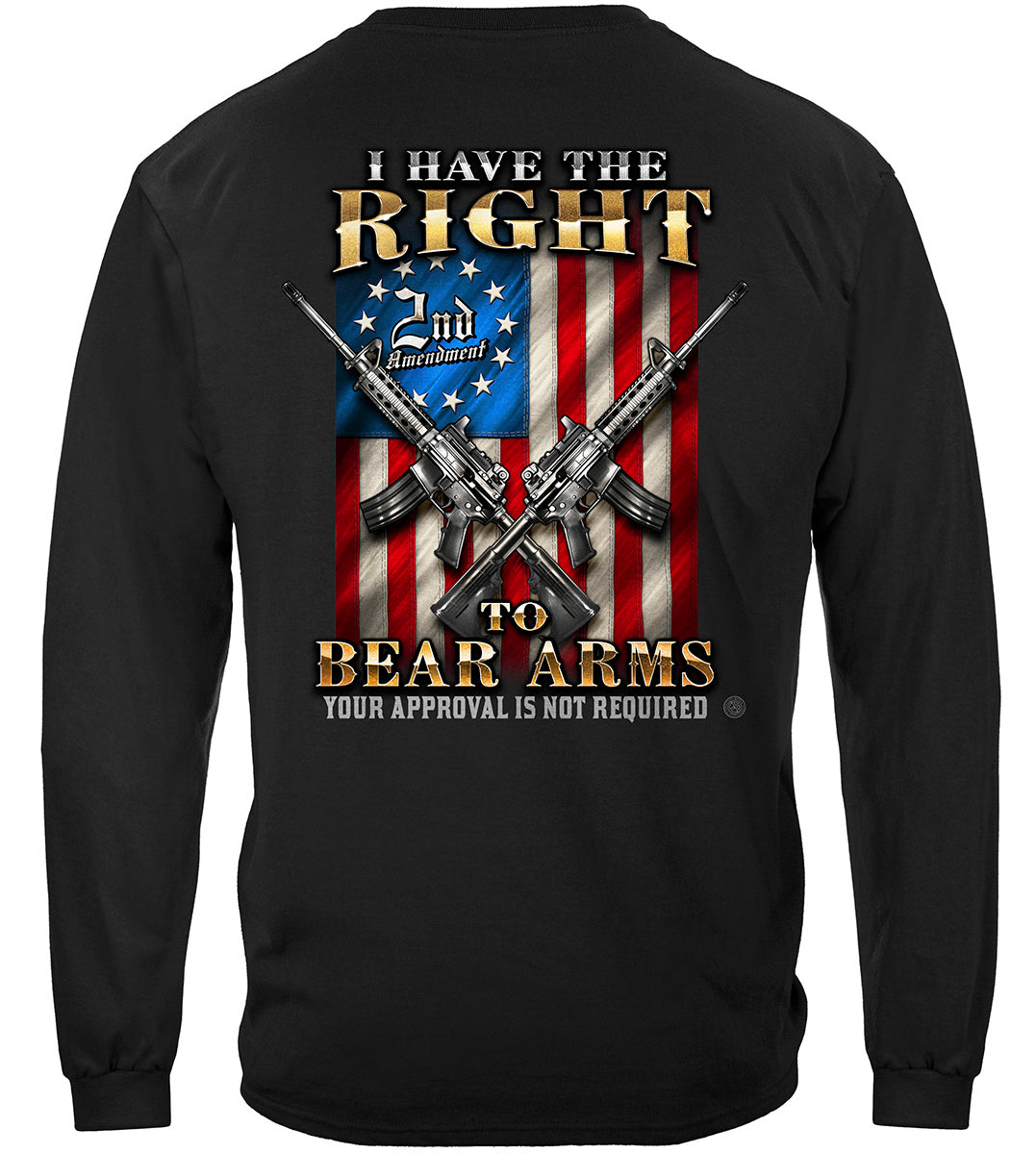 2nd Amendment Your Approval Is Not Required Long Sleeve Shirt - back view