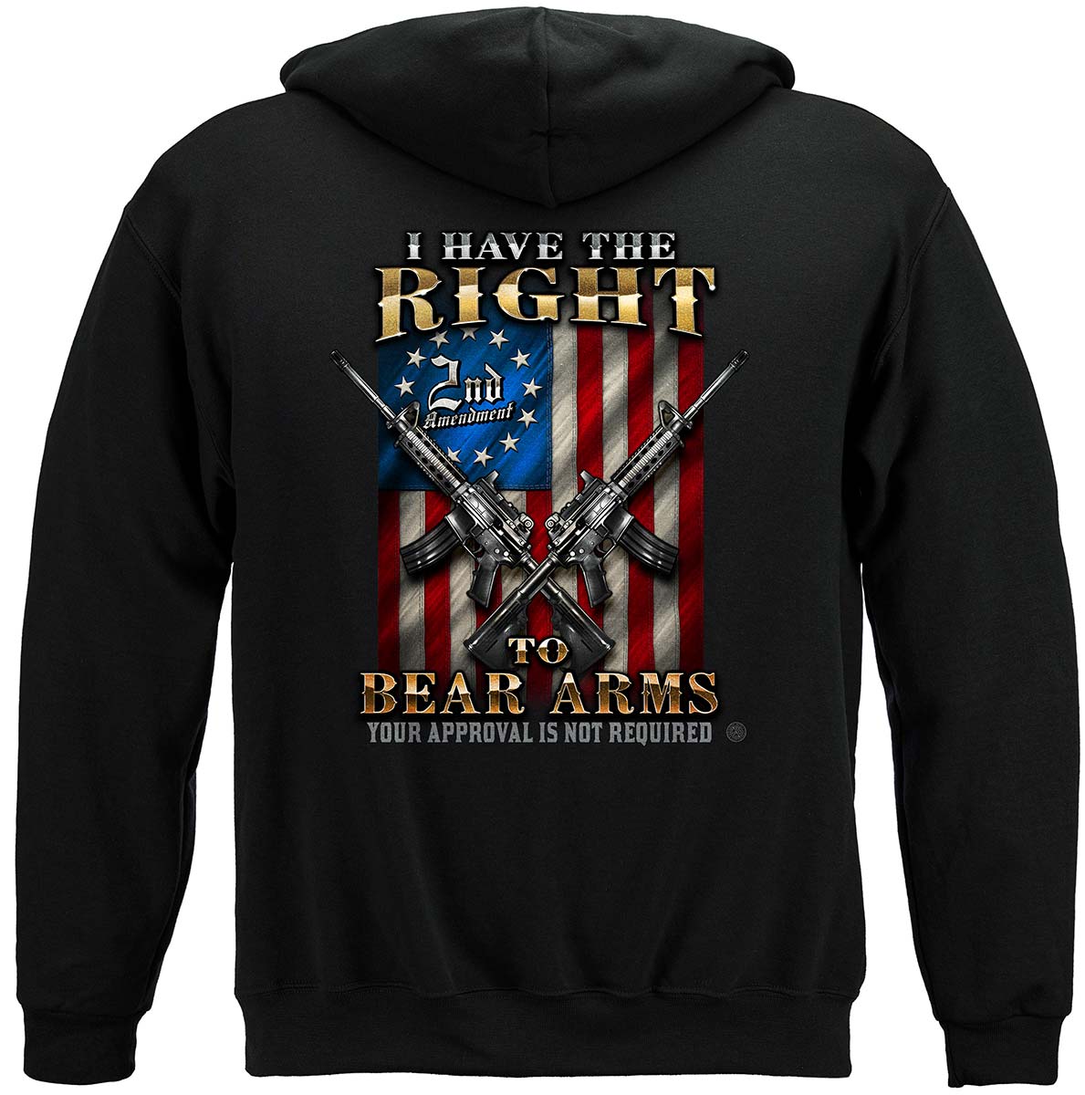 2nd Amendment Your Approval Is Not Required Hoodie - back view