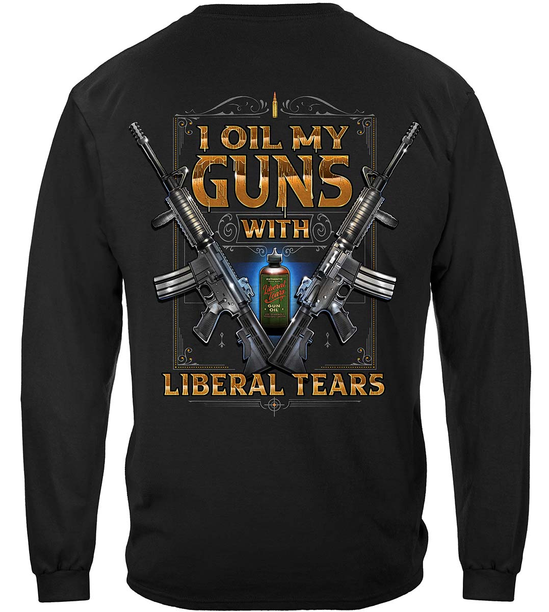 2A I Oil My Guns With Liberal Tears Long Sleeve Shirt - back view