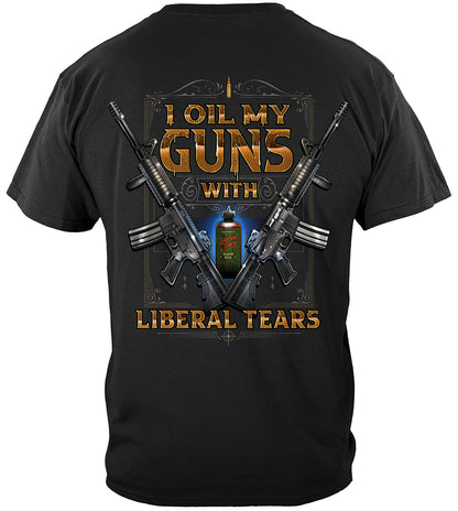 2A I Oil My Guns With Liberal Tears T-Shirt - back view