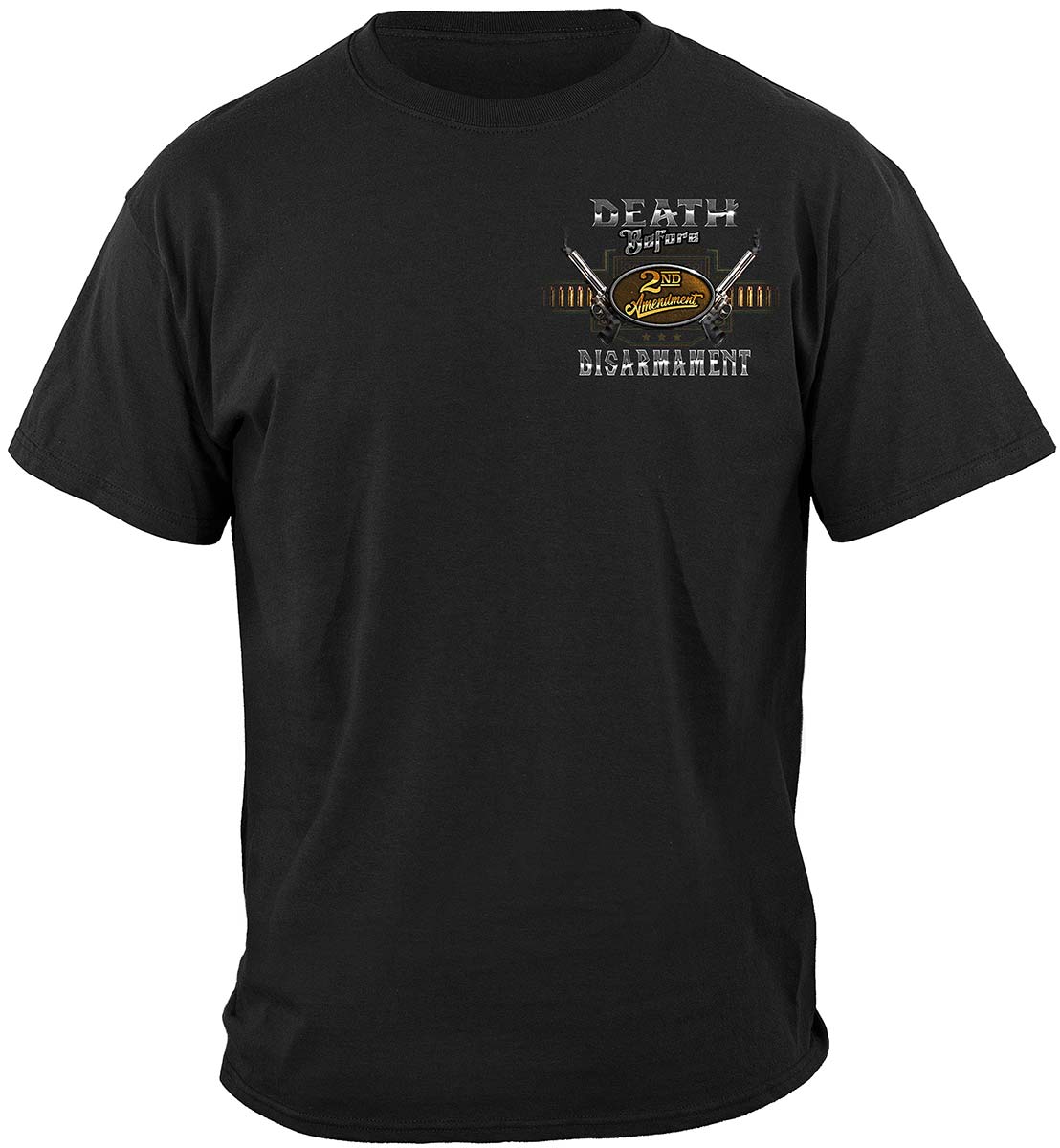 2nd Amendment Death Before Disarmament T-Shirt - front view