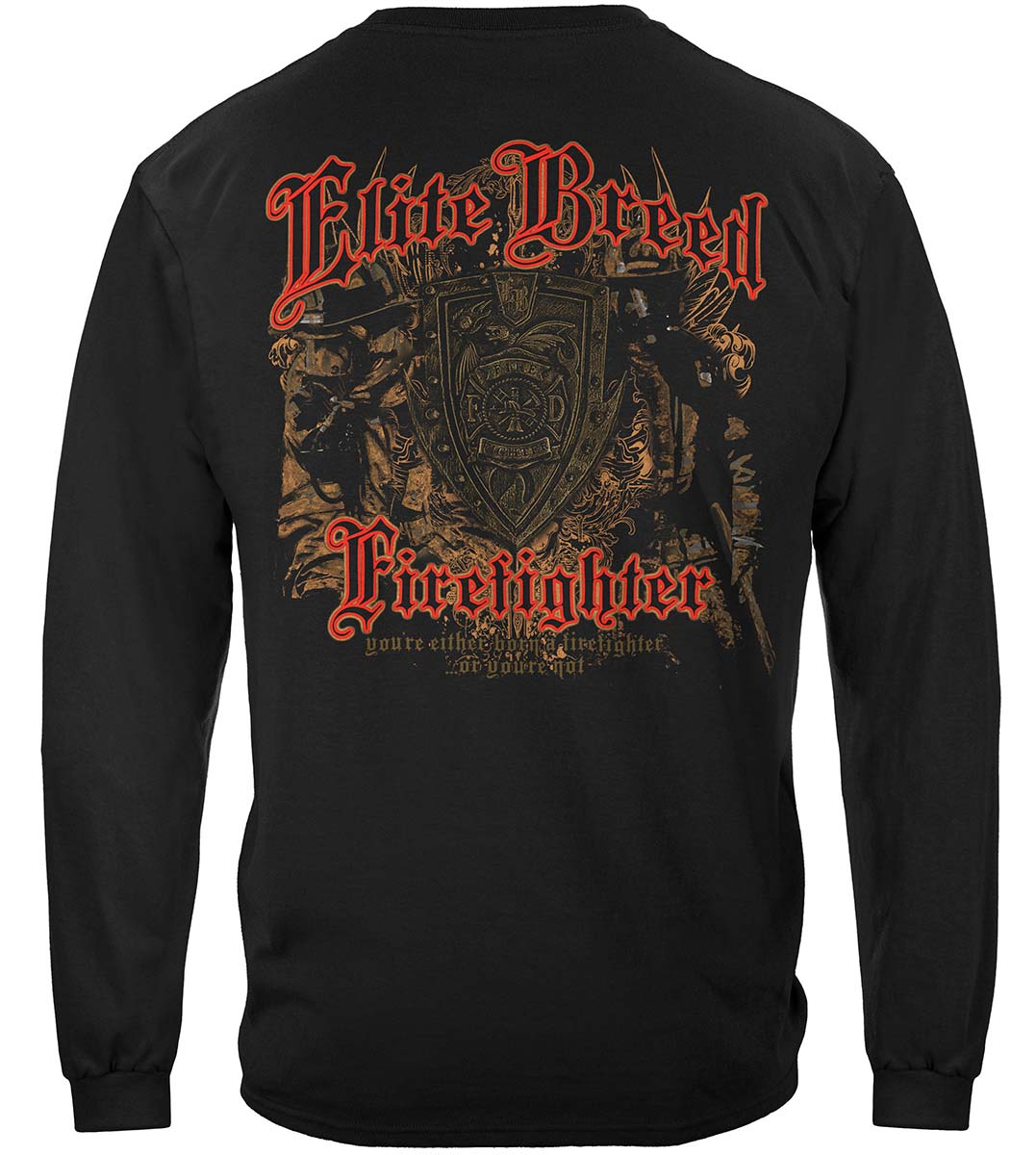 Elite Breed Firefighter Born or You're Not Long Sleeve Shirt - back view