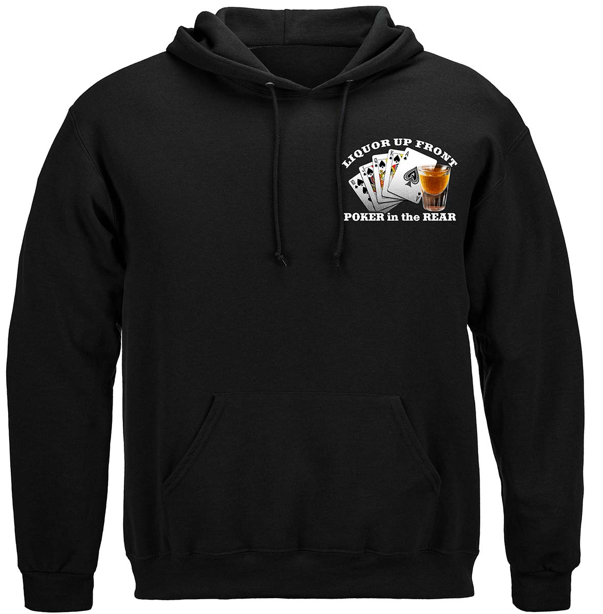 Liquor Up Front Poker in the Rear Classic Hoodie - front view