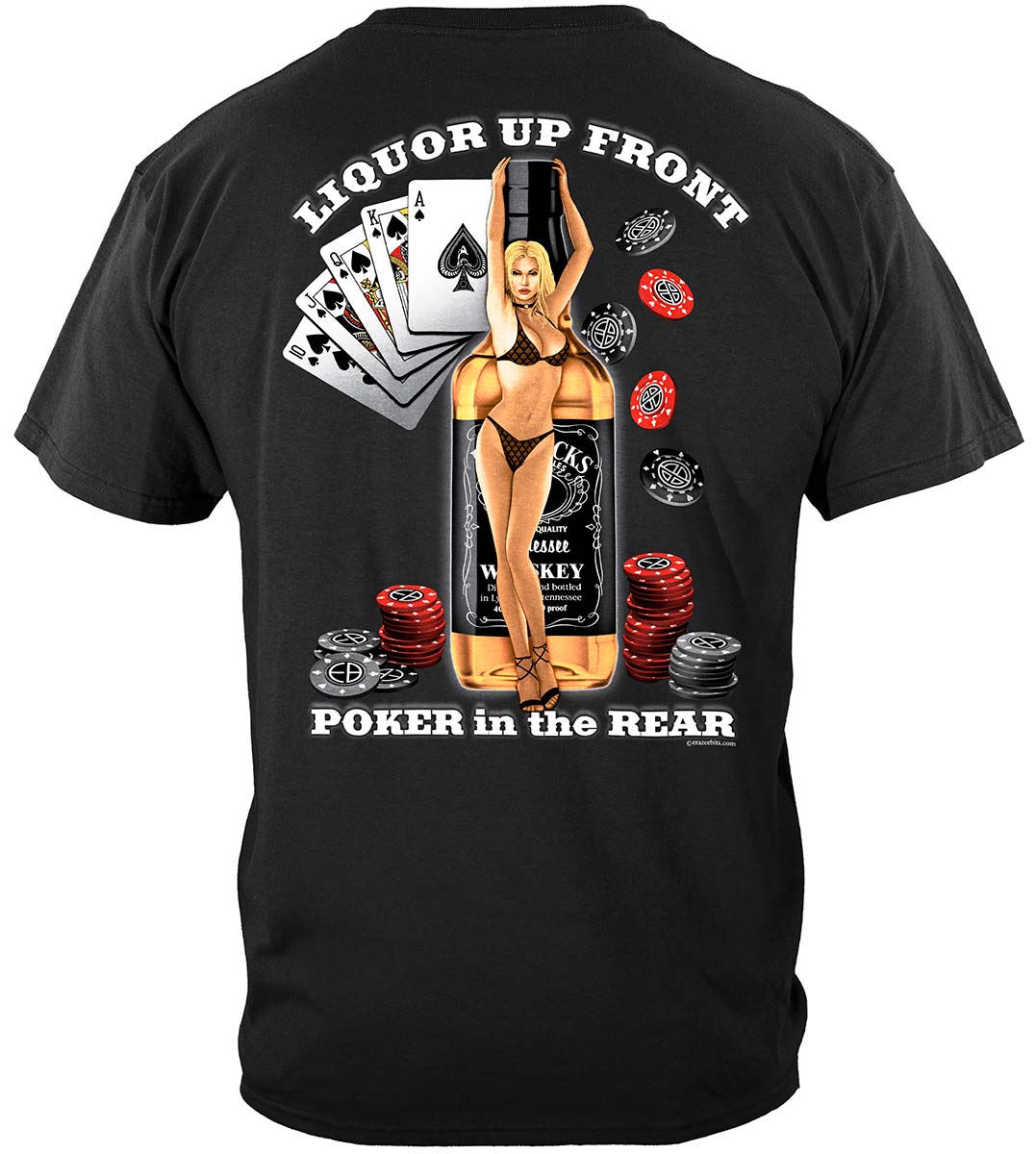 Liquor Up Front Poker in the Rear Classic T-Shirt - back view