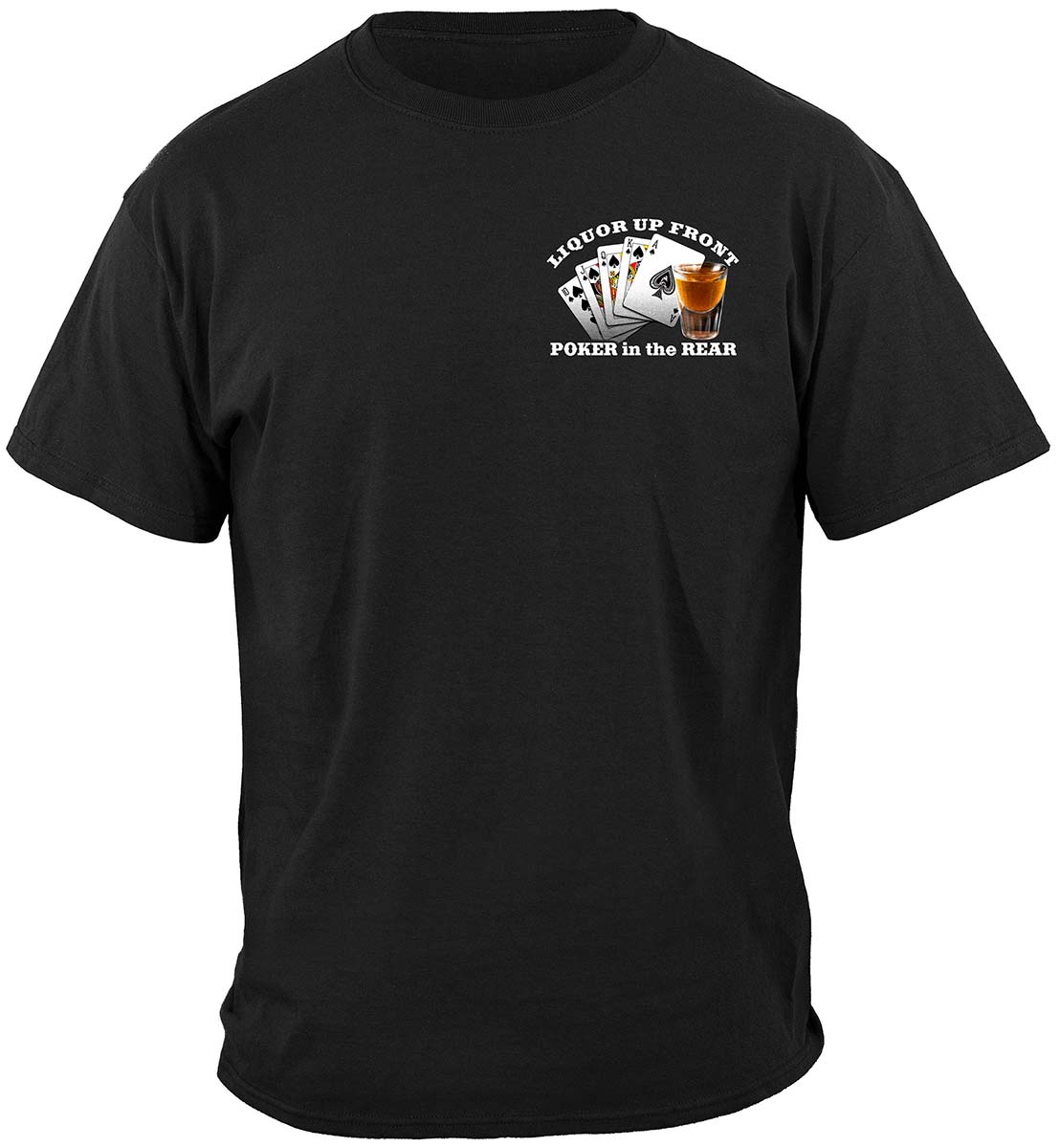 Liquor Up Front Poker in the Rear Classic T-Shirt - front view