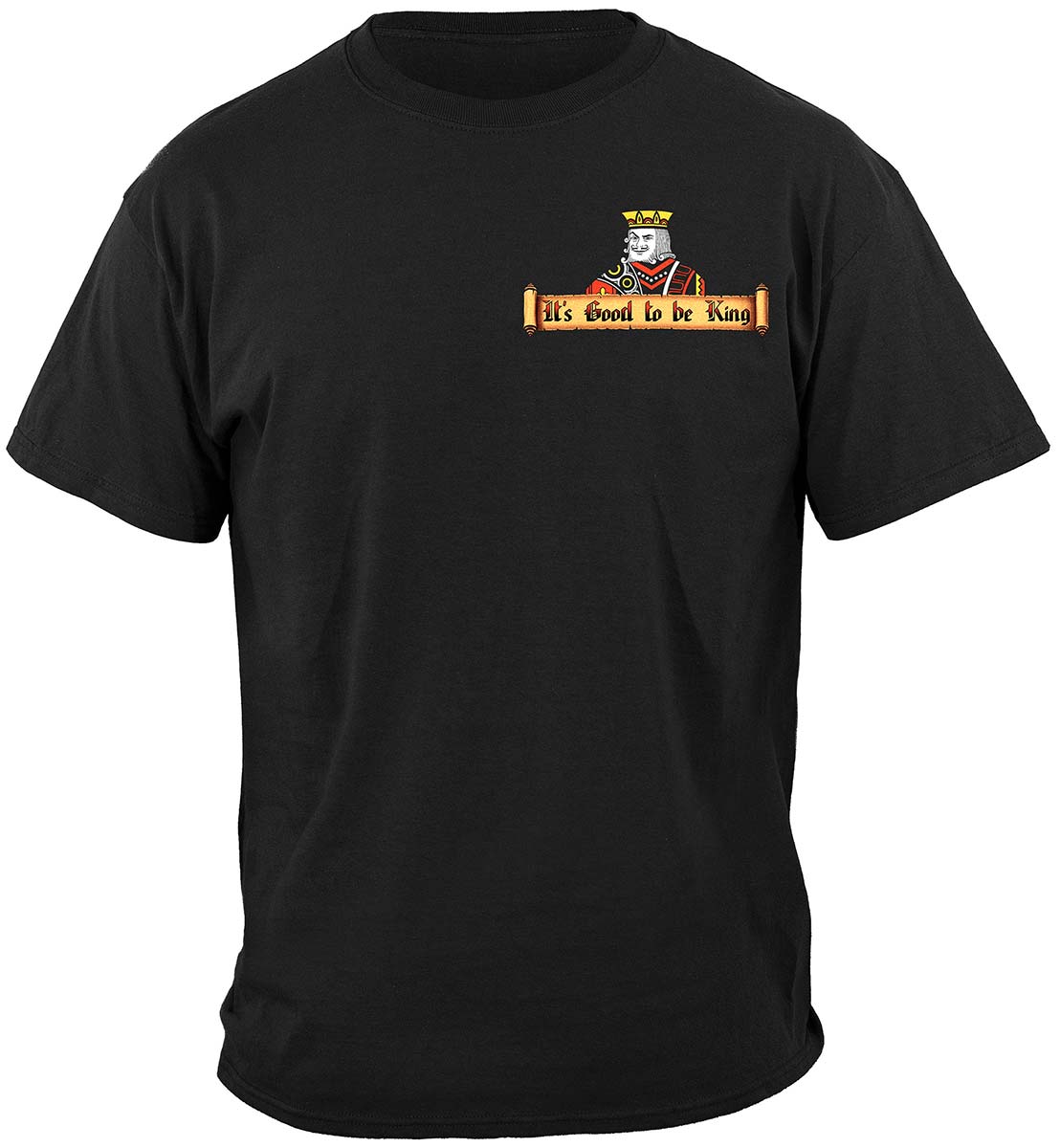 It's Good to Be King Poker T-Shirt - front view