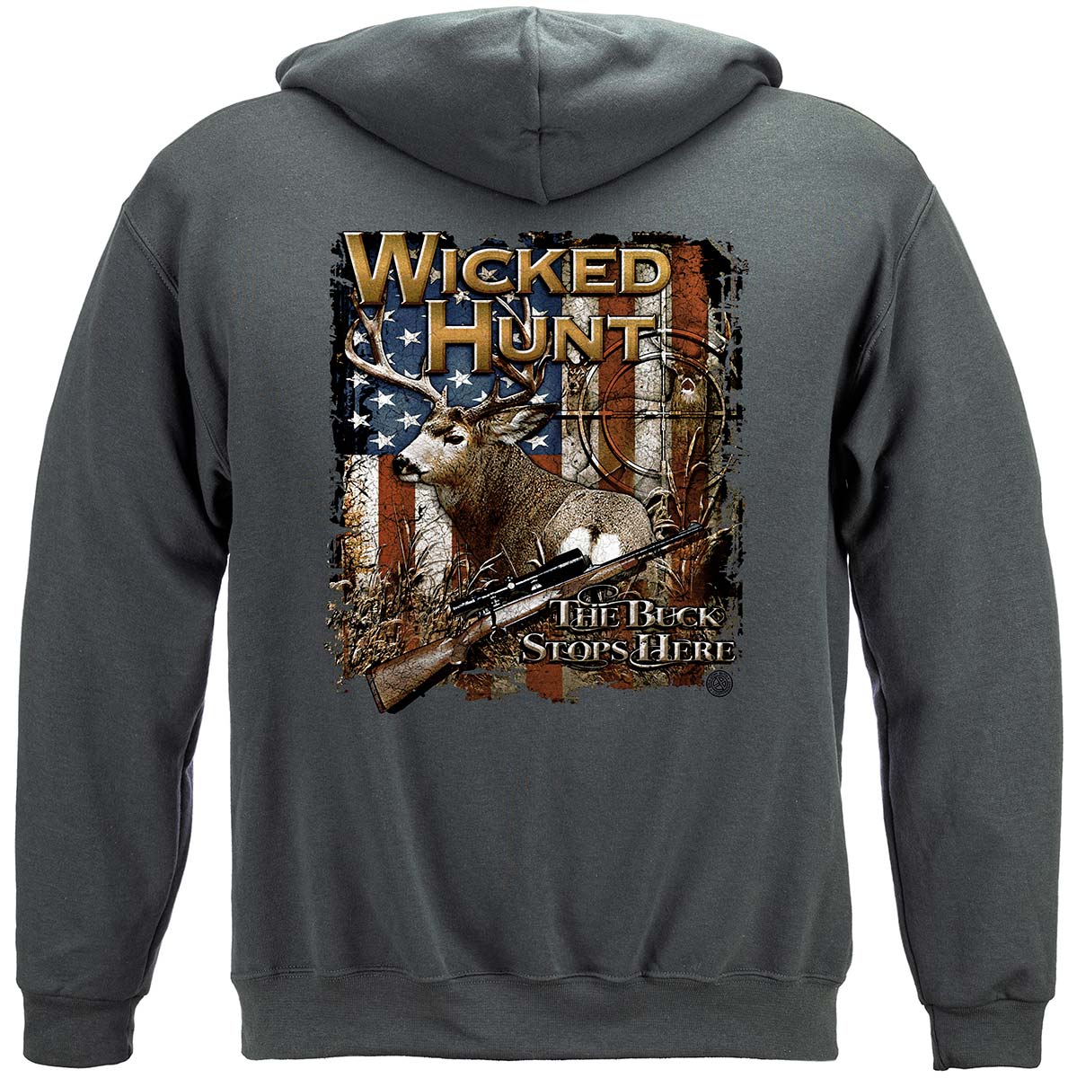 Wicked Hunt Deer Buck Stops Here Hoodie - back view