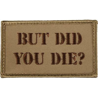 Eagle Crest But Did You Die? Tan Hook & Loop Patch
