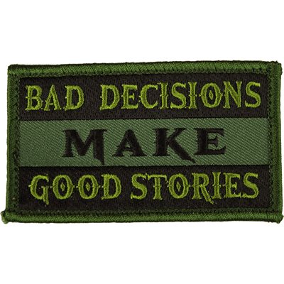 Bad Decisions Make Good Stories Olive Green Hook-and-Loop Patch