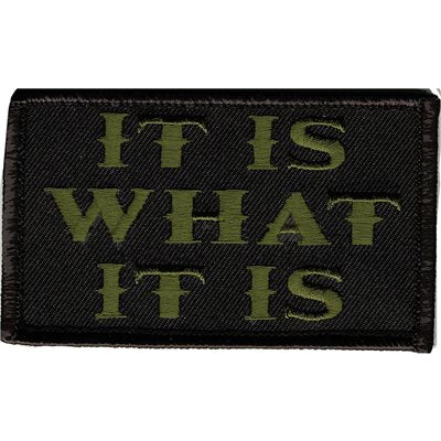 Eagle Crest It Is What It Is Black and Olive Hook & Loop Patch