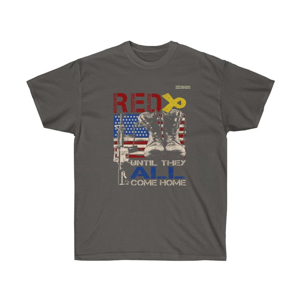 Everyone Deployed Until They All Come Home - Veteran T-shirt - Military Republic