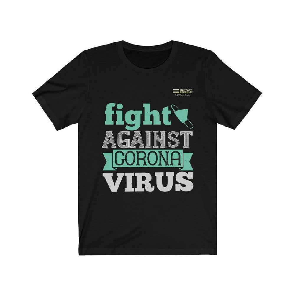 We Can Fight Against Corona Virus - T-shirt - Military Republic