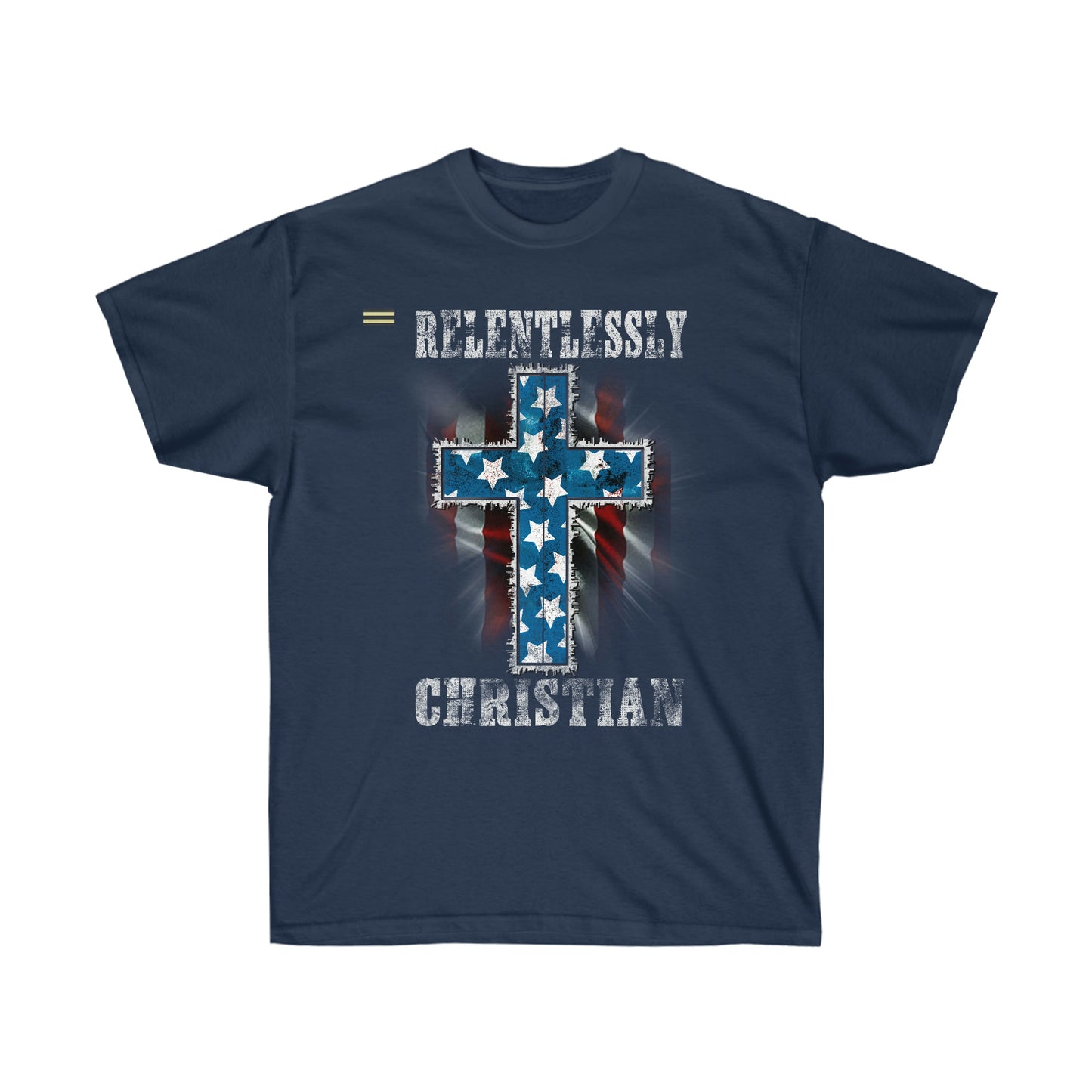 Relentlessly Christian  Flag Design T-shirt