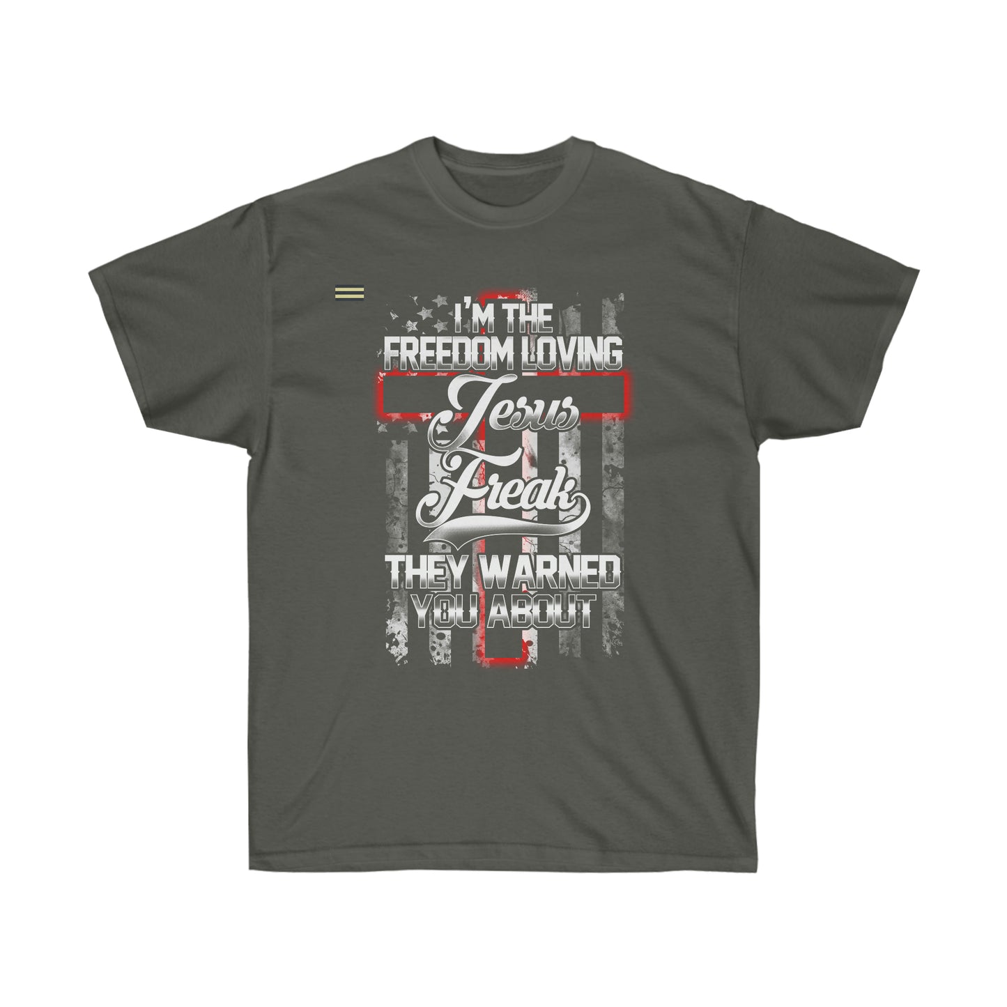 Freedom Loving Jesus Freak Christian T-shirt