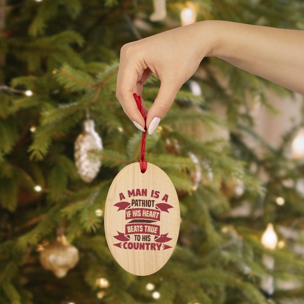 A Man Is A True Patriot If His Heart Beats For His Country Christmas Ornament - Military Republic
