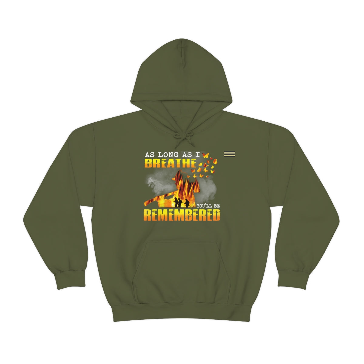 As Long As I Breathe You'll Be Remembered Firefighter Hoodie