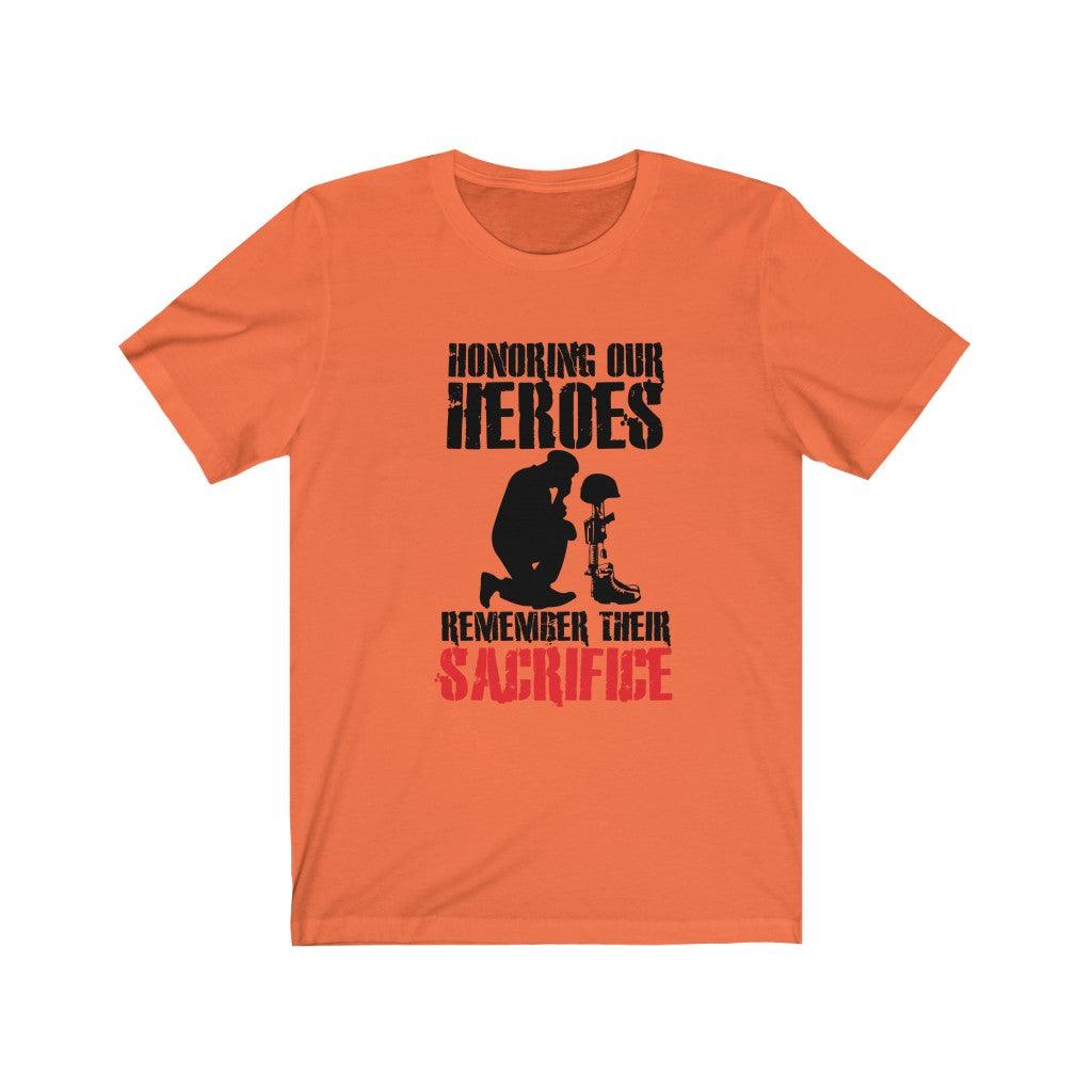 Honoring Our Heroes - Remember Their Sacrifice T-shirt - Military Republic