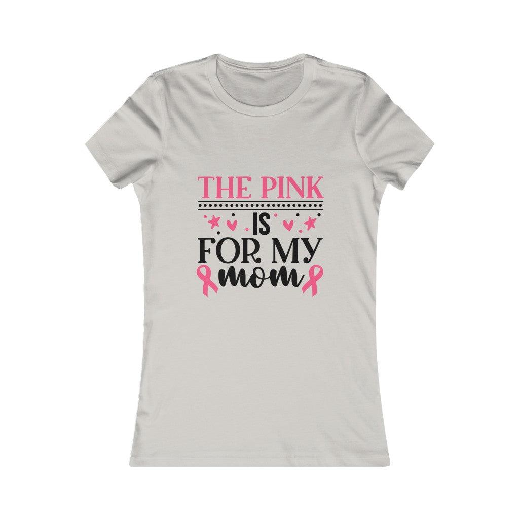 The Pink Is For My Mom T-shirt - Military Republic