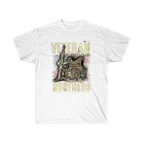 Don't Thank Me - Thank by Brothers American Veteran T-shirt - Military Republic