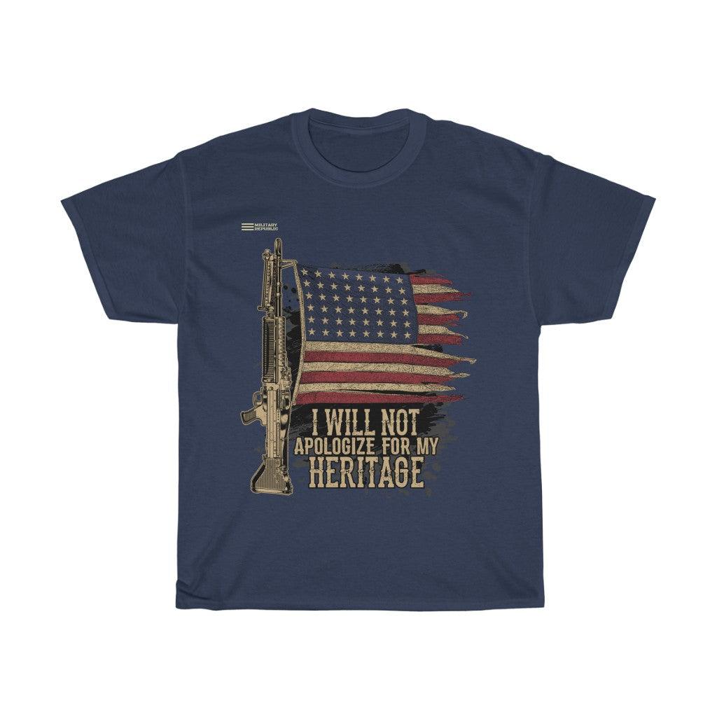 I Will Not Apologize For My Heritage T-shirt - Military Republic