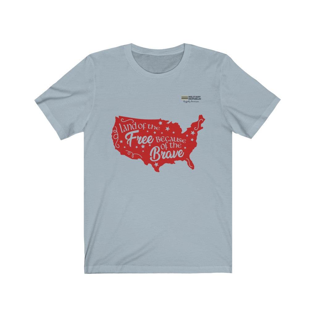 Land of the Free Because of the Brave T-shirt - Military Republic