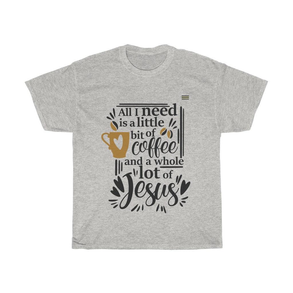 Little Bit of Coffee & Whole Lot of Jesus -Coffee Lovers Unisex T-shirt - Military Republic