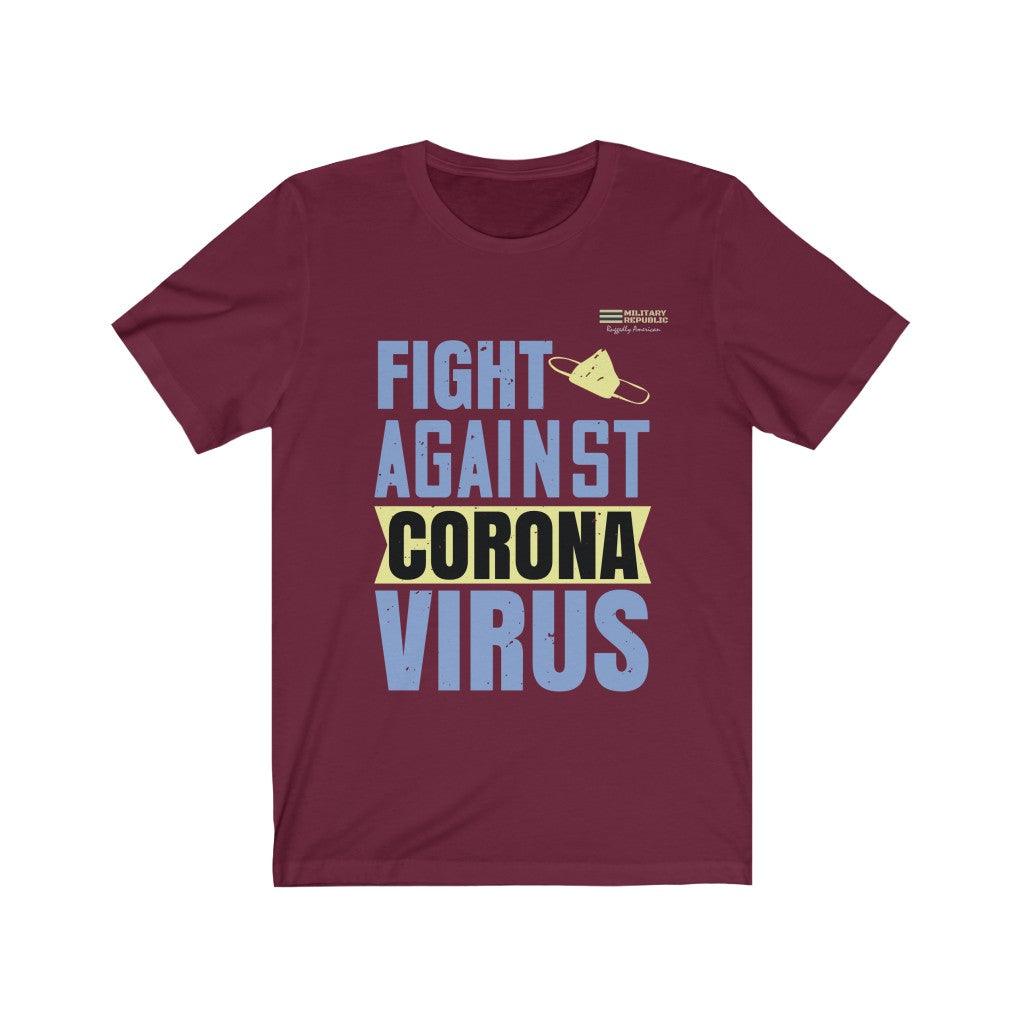 Fight Against Corona Virus T-shirt - Military Republic