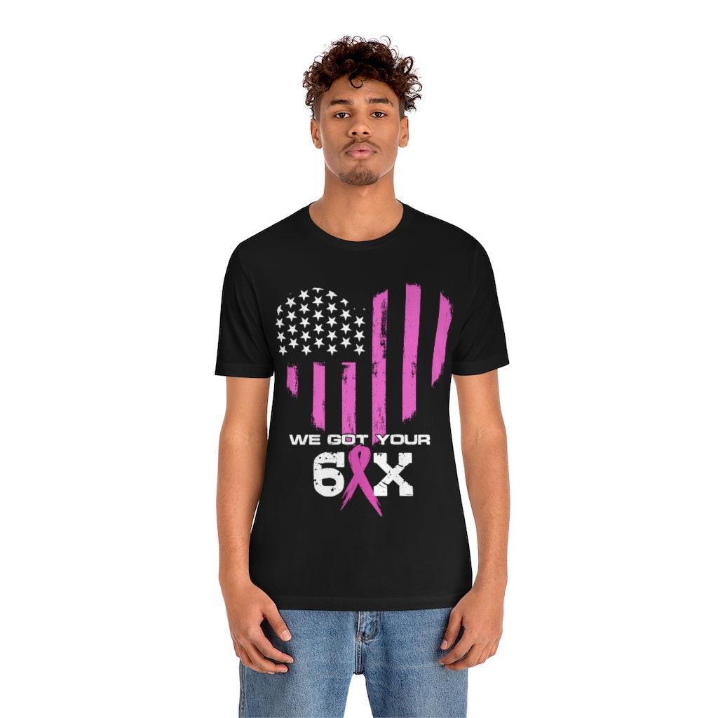 We Got Your Six Pink Ribbon Flag Heart T-shirt - Military Republic