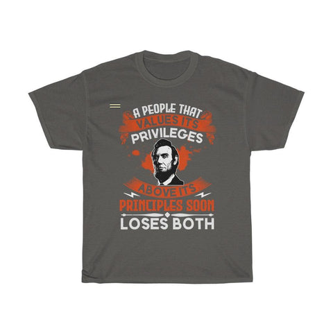 A People Who Value Its Privileges Above Its Principle Soon Loses Both  Men's T-shirt - Military Republic