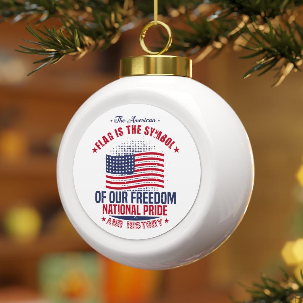 Flag Our National Pride Ball Ornament - Military Republic