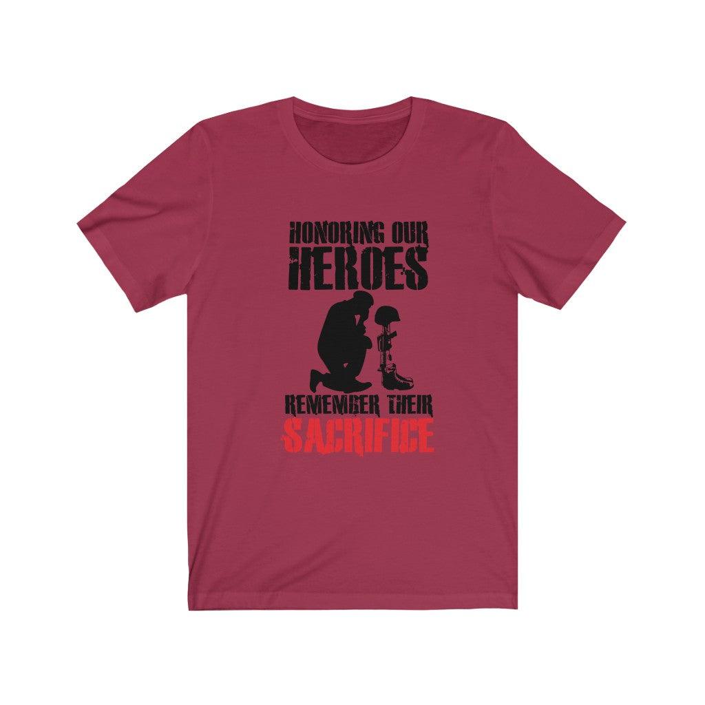 Honoring Our Heroes - Remember Their Sacrifice T-shirt - Military Republic