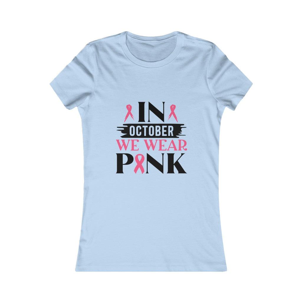 In October We Wear Pink T-shirt - Military Republic