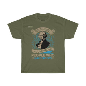 99% Of Failures Comes From People Who Make Excuses T-Shirt - Military Republic