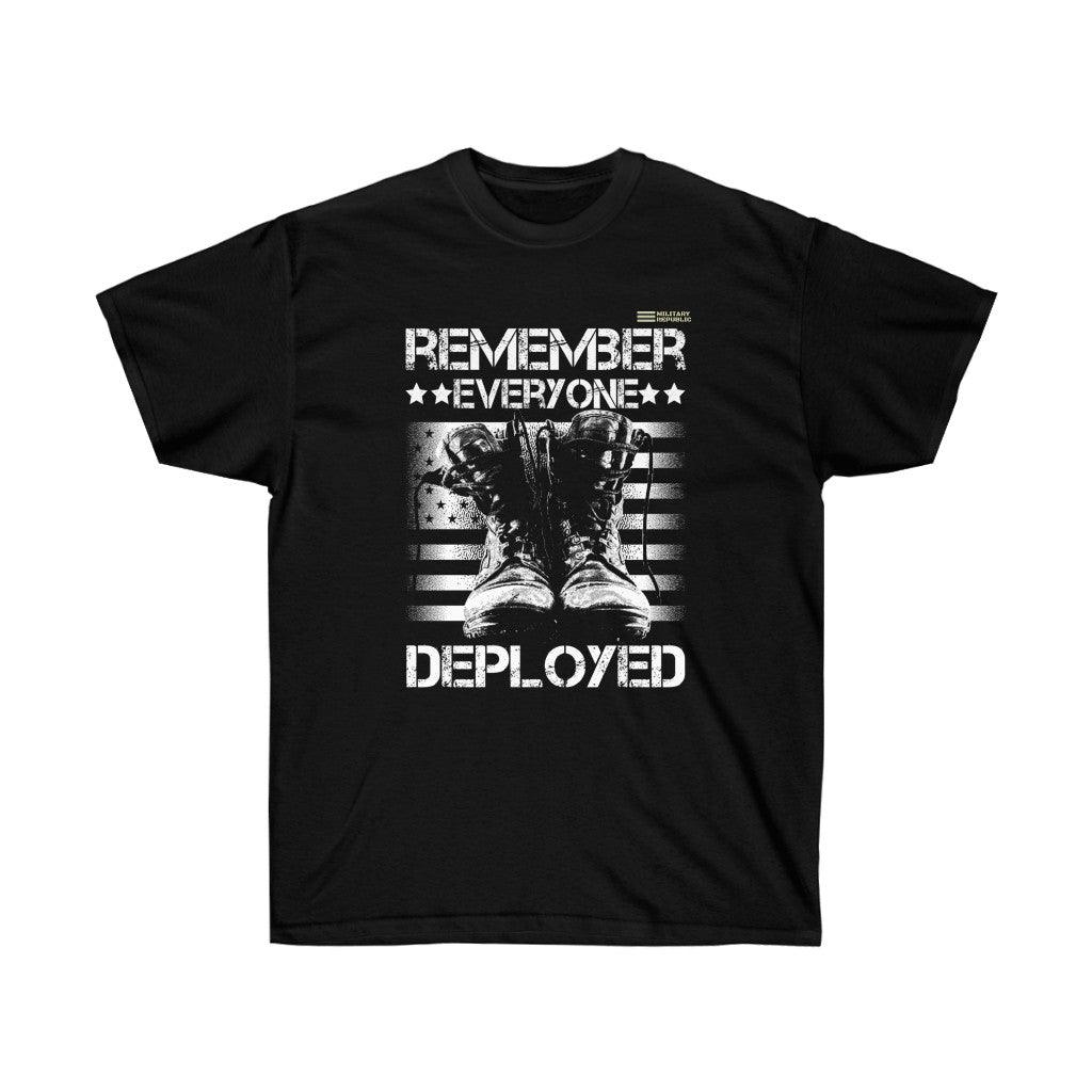 Remember Everyone Deployed - Veteran T-shirt - Military Republic