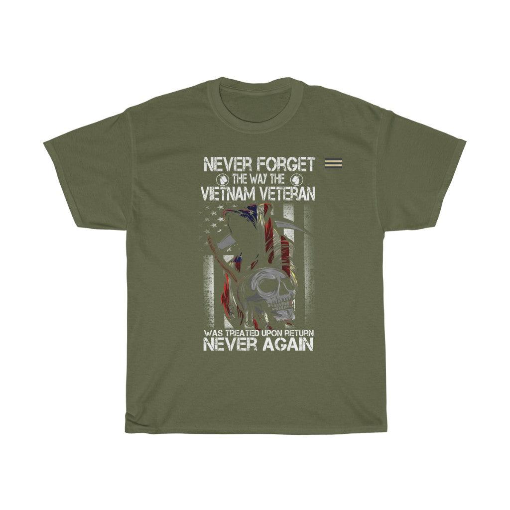 Never Forget The Way The Vietnam Veteran Was Treated - Veteran T-shirt - Military Republic
