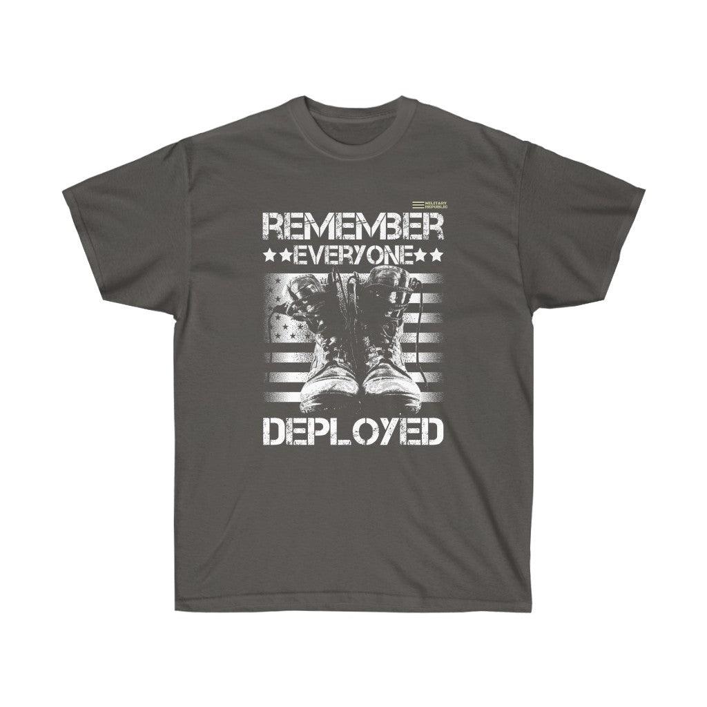 Remember Everyone Deployed - Veteran T-shirt - Military Republic