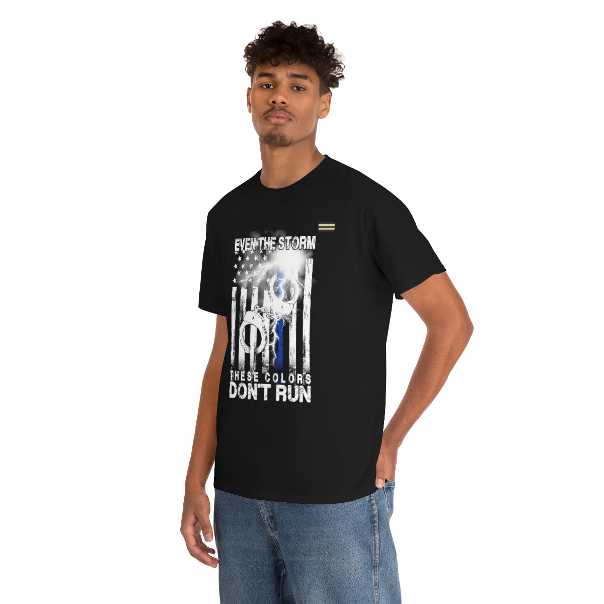 Even The Storm - Don't Run Shirt Law Enforcement T-shirt