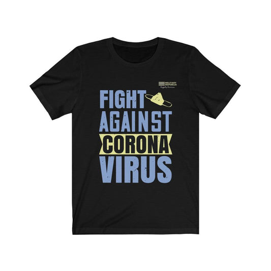 Fight Against Corona Virus T-shirt - Military Republic