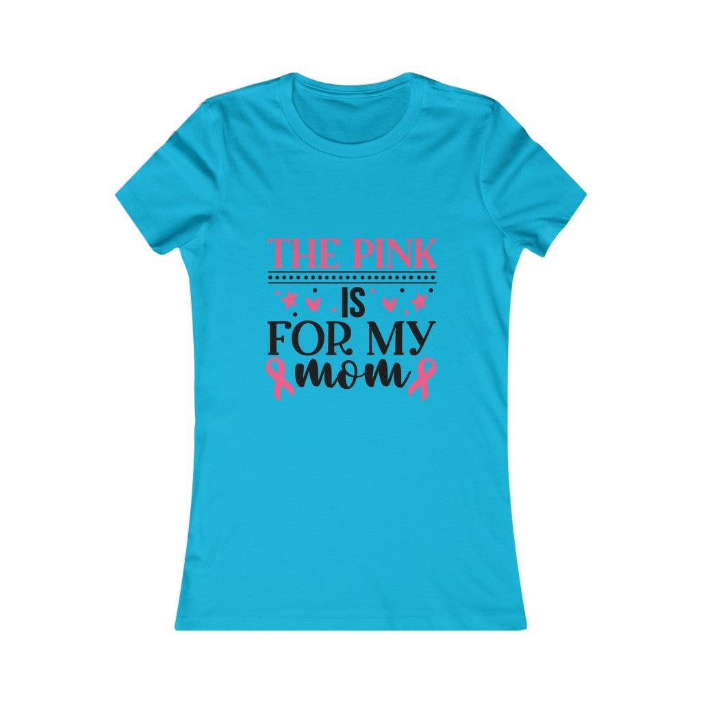 The Pink Is For My Mom T-shirt - Military Republic