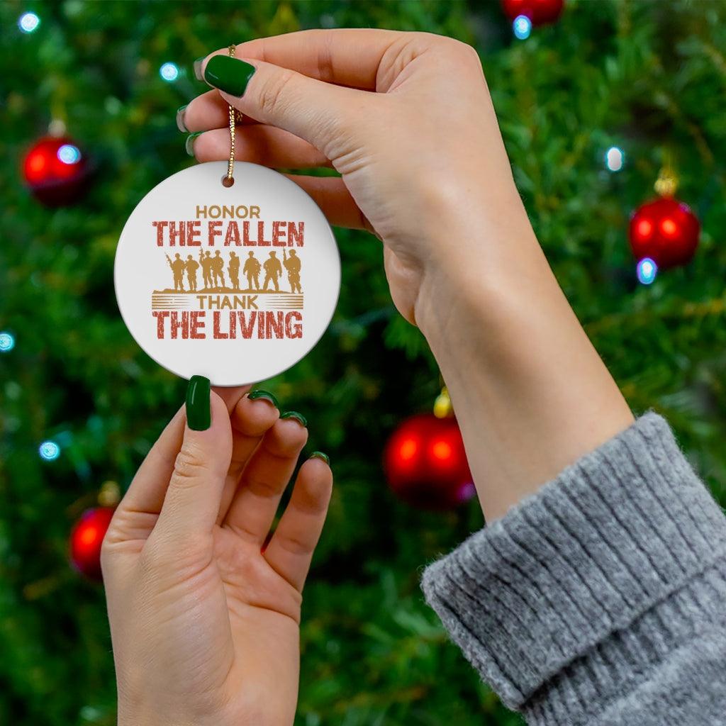 Honor The Dead, Thank The Living Ceramic Ornaments - Military Republic