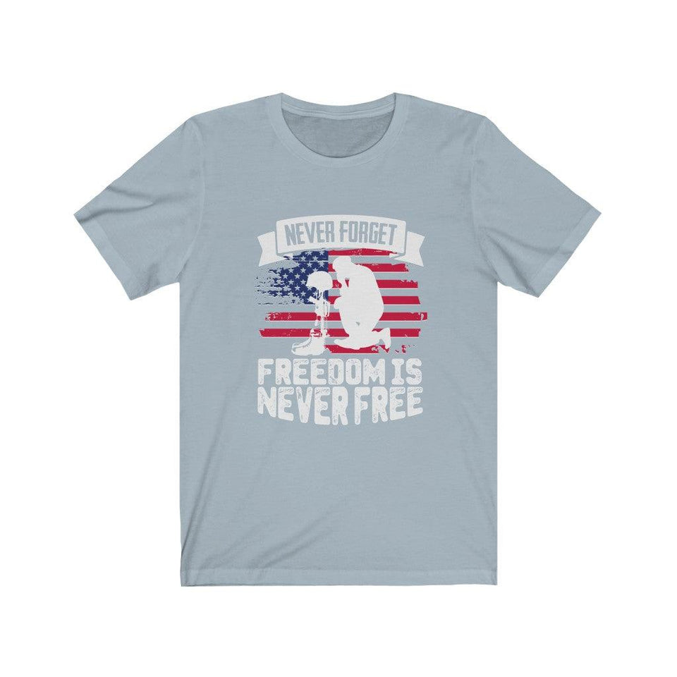 Never Forget - Freedom is Never Free T-shirt - Military Republic